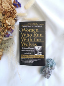 Women who run with wolves ~ Calosta Pinkola Estes